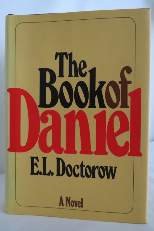 THE BOOK OF DANIEL; A Novel (DJ protected by clear, acid-free mylar cover)