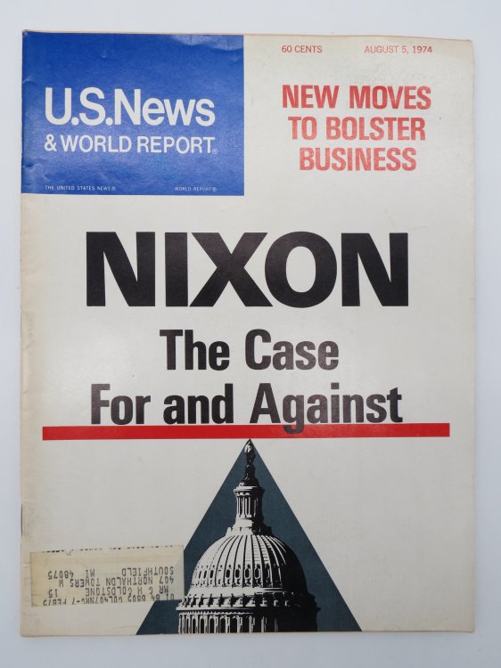 U.S. NEWS & WORLD REPORT MAGAZINE, AUGUST 5, 1974 (NIXON: THE CASE FOR AND AGAINST)