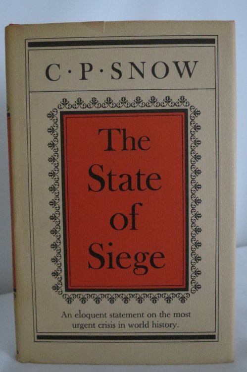 THE STATE OF SIEGE; An Eloquent Statement on the Most Urgent Crisis in World History (DJ protected by clear, acid-free mylar cover)