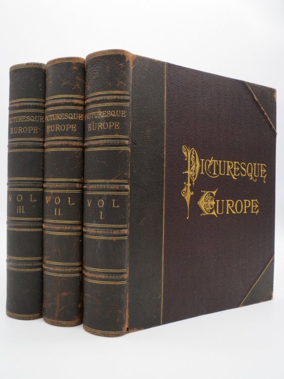 PICTURESQUE EUROPE (COMPLETE 3 VOLUME LEATHER BOUND SET) ; A Delineation by Pen and Pencil of the Natural Features and the Picturesque and Historical Places of Great Britain and the Continent.