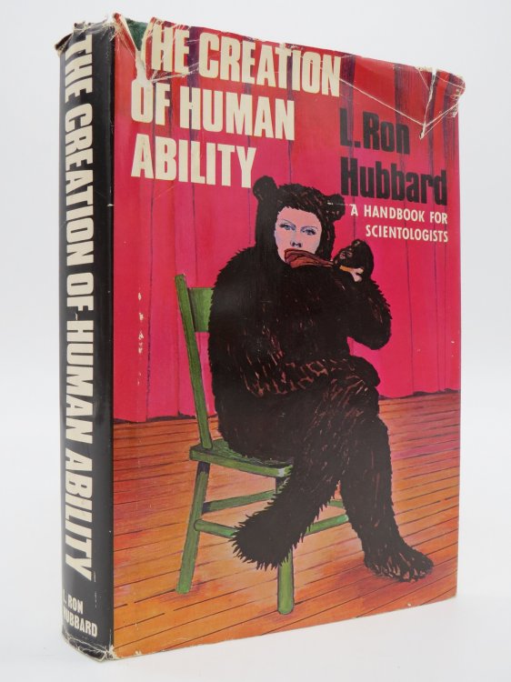THE CREATION OF HUMAN ABILITY; A Handbook for Scientologists (DJ Protected by a Brand New, Clear, Acid-Free Mylar Cover)