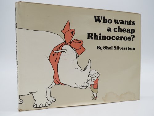 WHO WANTS A CHEAP RHINOCEROS ; (DJ Protected by a Brand New, Clear, Acid-Free Mylar Cover)