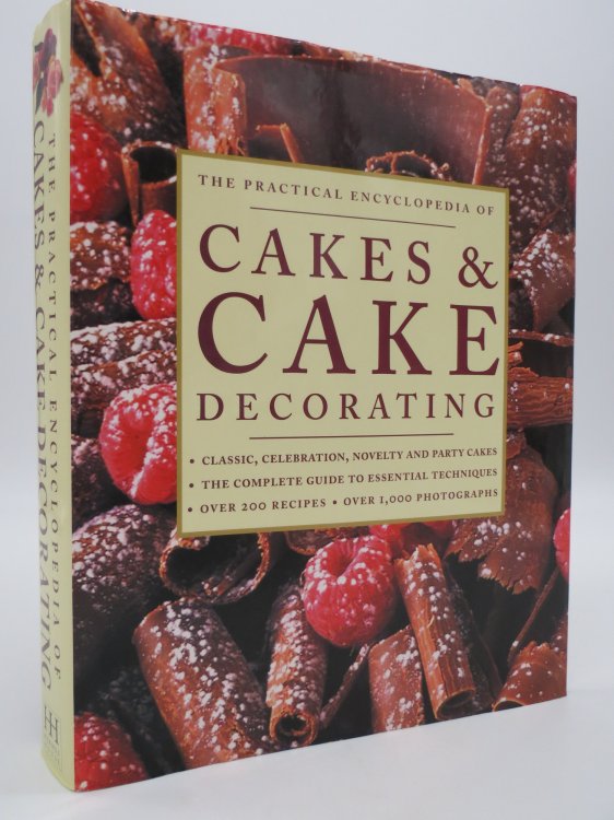 THE PRACTICAL ENCYCLOPEDIA OF CAKES AND CAKE DECORATING; (DJ Protected by a Brand New, Clear, Acid-Free Mylar Cover)
