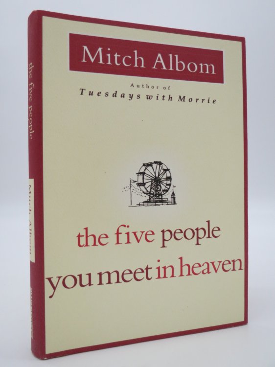 THE FIVE PEOPLE YOU MEET IN HEAVEN (SIGNED BY AUTHOR) ; (DJ Protected by a Brand New, Clear, Acid-Free Mylar Cover)