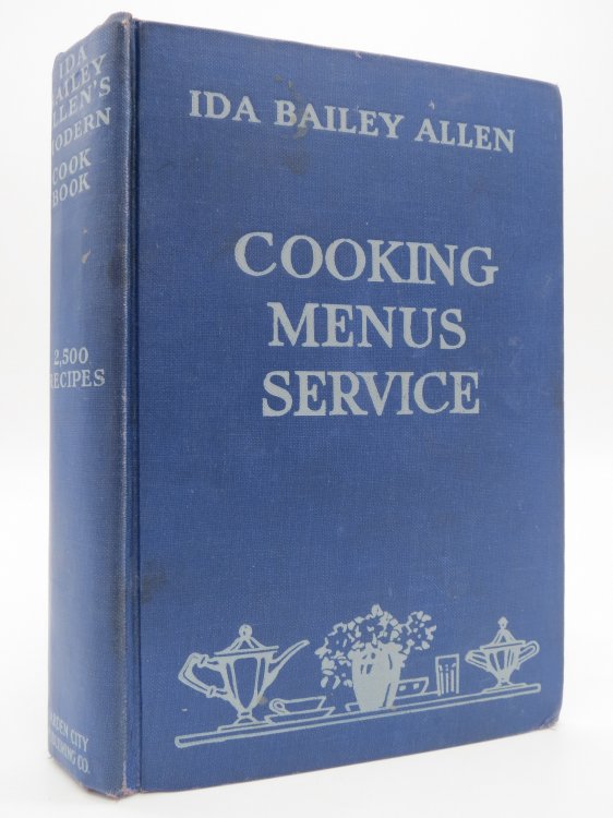 Image for IDA BAILEY ALLEN'S MODERN COOK BOOK 2500 Delicious Recipes, Formerly Published As Mrs. Allen on Cooking, Menus, Service IDA BAILEY ALLEN'S MODERN COOK BOOK 2500 Delicious Recipes, Formerly Published As Mrs. Allen on Cooking, Menus, Service