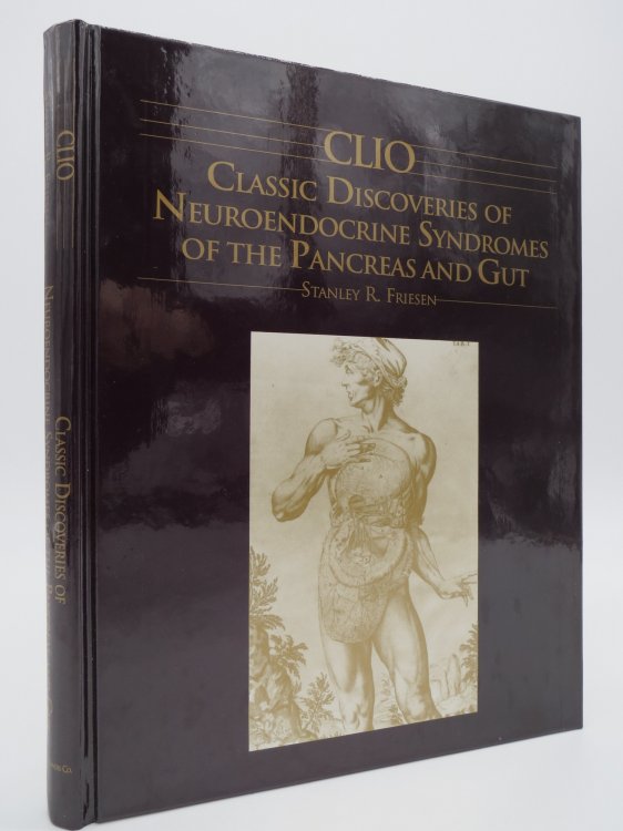 Image for CLIO (SIGNED BY AUTHOR) Classic Discoveries of Neuroendocrine Syndromes of the Pancreas and Gut CLIO (SIGNED BY AUTHOR) Classic Discoveries of Neuroendocrine Syndromes of the Pancreas and Gut