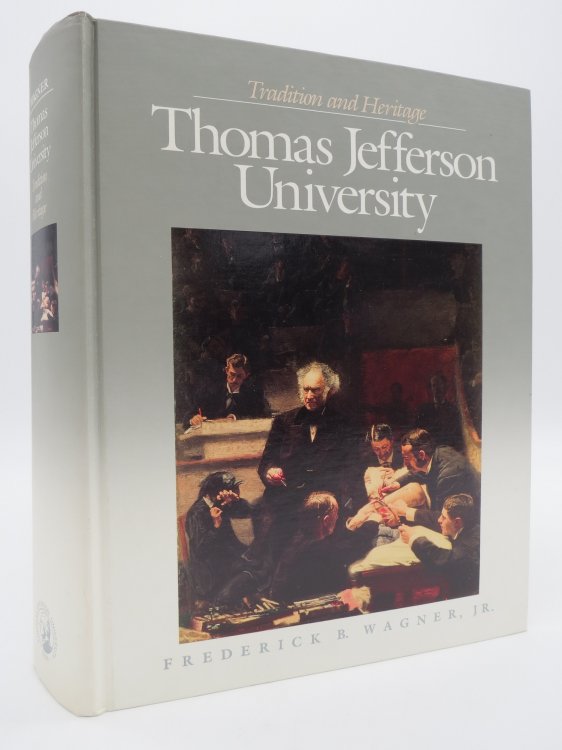 Image for THOMAS JEFFERSON UNIVERSITY Tradition and Heritage THOMAS JEFFERSON UNIVERSITY Tradition and Heritage