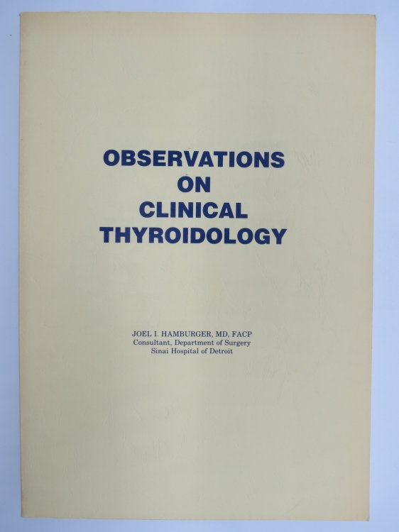 Image for OBSERVATIONS ON CLINICAL THYROIDOLOGY OBSERVATIONS ON CLINICAL THYROIDOLOGY