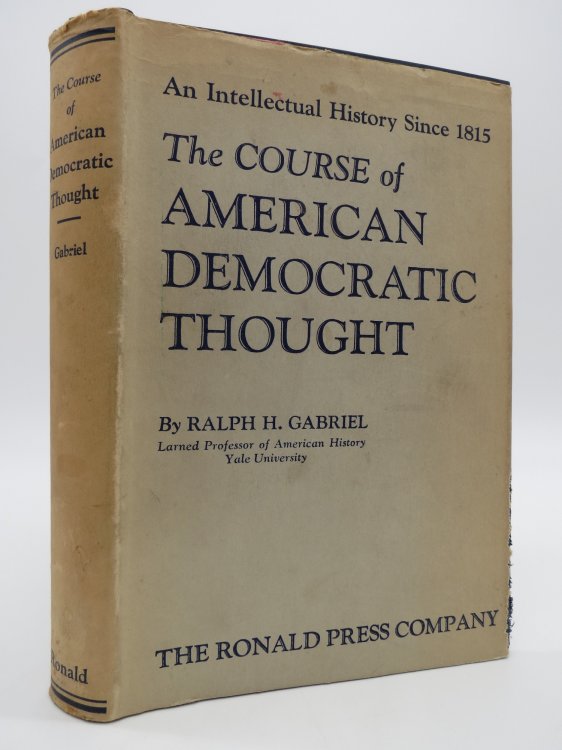 THE COURSE OF AMERICAN DEMOCRATIC THOUGHT; (DJ Protected by a Brand New, Clear, Acid-Free Mylar Cover)