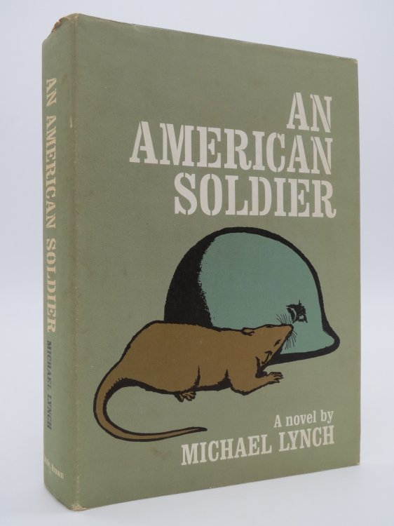 AN AMERICAN SOLDIER; ; A Novel (DJ Protected by a Brand New, Clear, Acid-Free Mylar Cover)