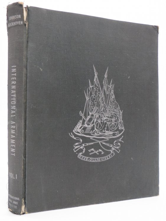 Image for INTERNATIONAL ARMAMENT, WITH HISTORY, DATA, TECHNICAL INFORMATION AND PHOTOGRAPHS OF OVER 400 WEAPONS- VOLUME 1 INTERNATIONAL ARMAMENT, WITH HISTORY, DATA, TECHNICAL INFORMATION AND PHOTOGRAPHS OF OVER 400 WEAPONS- VOLUME 1