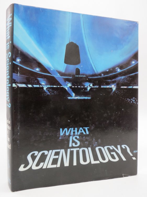 WHAT IS SCIENTOLOGY BASED ON THE WORKS OF L. RON HUBBARD; (DJ Protected by a Brand New, Clear, Acid-Free Mylar Cover)