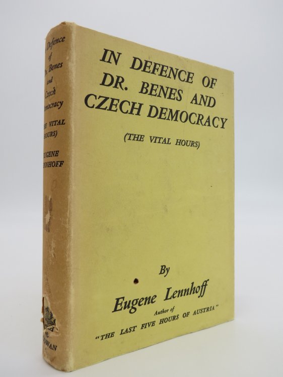 IN DEFENCE OF DR BENES AND CZECH DEMOCRACY; (DJ Protected by a Brand New, Clear, Acid-Free Mylar Cover)