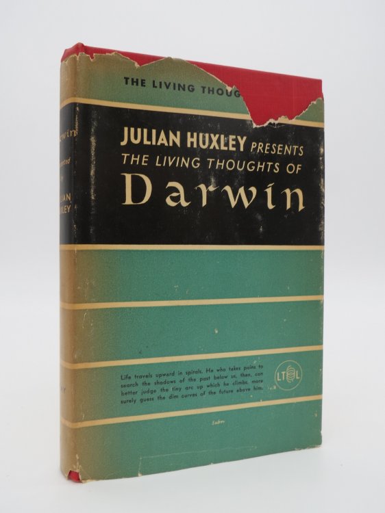 THE LIVING THOUGHTS OF DARWIN, PRESENTED IN A NEW AND REVISED EDITION AND WITH A PREFACE BY JULIAN HUXLEY, ASSISTED BY JAMES FISHER; (DJ Protected by a Brand New, Clear, Acid-Free Mylar Cover)