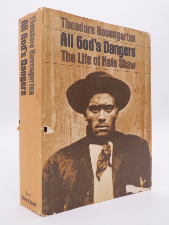 ALL GOD'S DANGERS; The Life of Nate Shaw (DJ Protected by a Brand New, Clear, Acid-Free Mylar Cover)