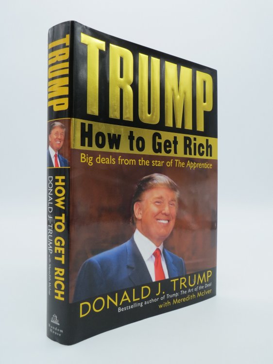 TRUMP; How to Get Rich (DJ Protected by a Brand New, Clear, Acid-Free Mylar Cover)