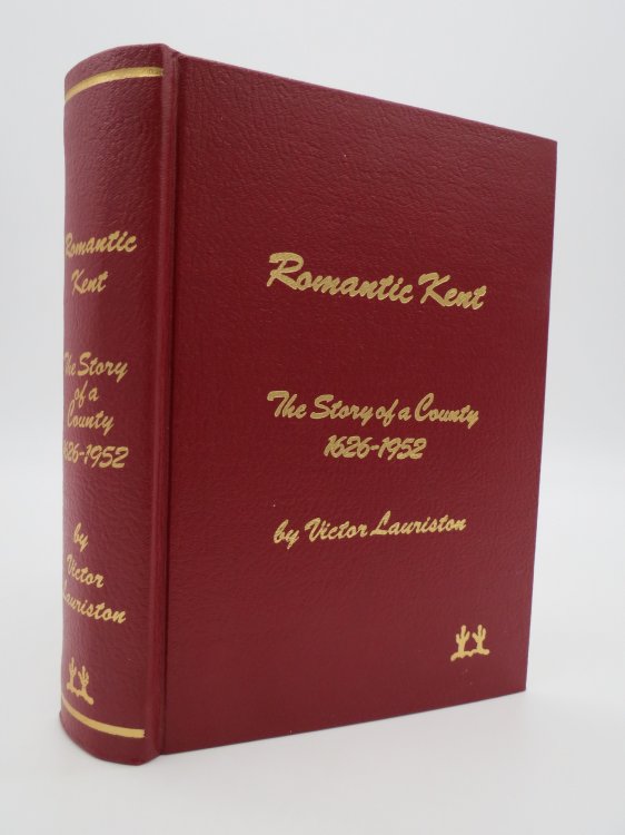 Image for ROMANTIC KENT; More Than Three Centuries of History, 1626-1952 ROMANTIC KENT; More Than Three Centuries of History, 1626-1952