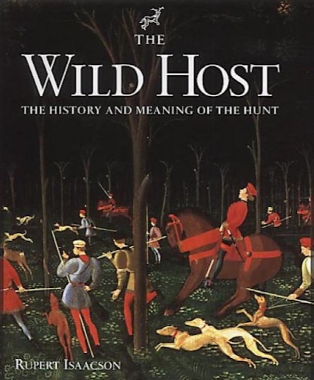 The Wild Host : The History and Meaning of the Hunt
