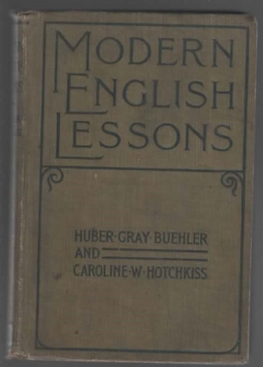 Image for MODERN ENGLISH LESSONS IN TWO BOOKS Book One: the Nature of Language / Lessons in Language and Literature. Book Two: Lessons in Grammar, Literature and Composition MODERN ENGLISH LESSONS IN TWO BOOKS Book One: the Nature of Language / Lessons in Language and Literature. Book Two: Lessons in Grammar, Literature and Composition
