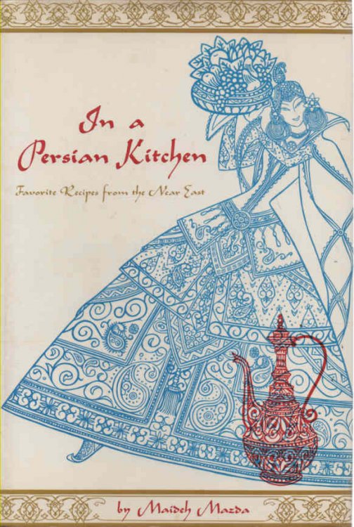 Image for In a Persian Kitchen Favorite Recipes from the Near East In a Persian Kitchen Favorite Recipes from the Near East