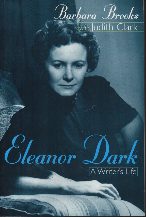 Image for Eleanor Dark A Writer's Life Eleanor Dark A Writer's Life