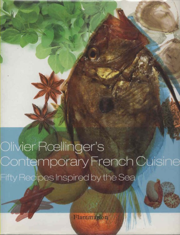 Image for Olivier Roellinger's Contemporaray French Cuisine Fifty Recipes Inspired by the Sea Olivier Roellinger's Contemporaray French Cuisine Fifty Recipes Inspired by the Sea