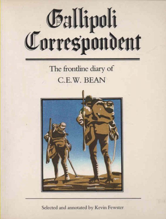 Image for Gallipoli Correspondent: The Frontline Diary of C.E.W. Bean Gallipoli Correspondent: The Frontline Diary of C.E.W. Bean