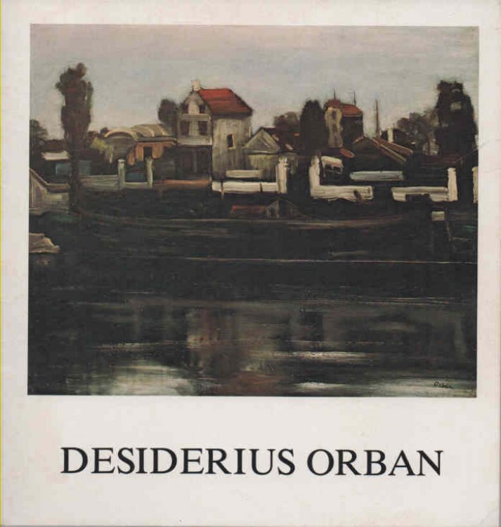 Image for Desiderius Orban Retrospective Desiderius Orban Retrospective