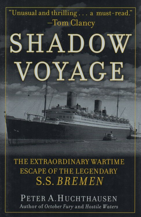 Image for Shadow Voyage: The Extraordinary Wartime Escape of the Legendary S.S. Bremen Shadow Voyage: The Extraordinary Wartime Escape of the Legendary S.S. Bremen