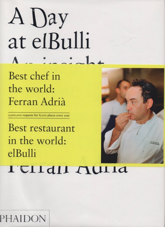 Image for A Day at el Bulli An Insight into the Ideas, Methods and Creativity of Ferran Adria A Day at el Bulli An Insight into the Ideas, Methods and Creativity of Ferran Adria