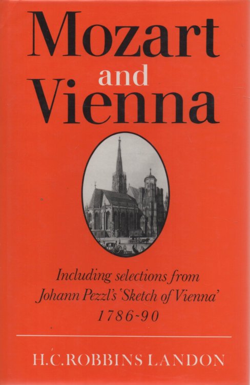 Image for Mozart and Vienna Including Selections from Johann Pezzl's 'Sketch of Vienna' 1786-90 Mozart and Vienna Including Selections from Johann Pezzl's 'Sketch of Vienna' 1786-90