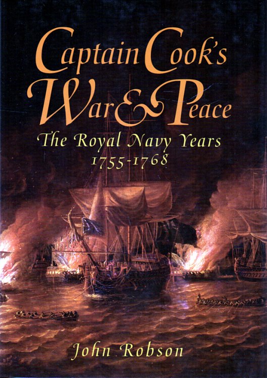Image for Captain Cook's War & Peace The Royal Navy Years, 1755-1768 Captain Cook's War & Peace The Royal Navy Years, 1755-1768