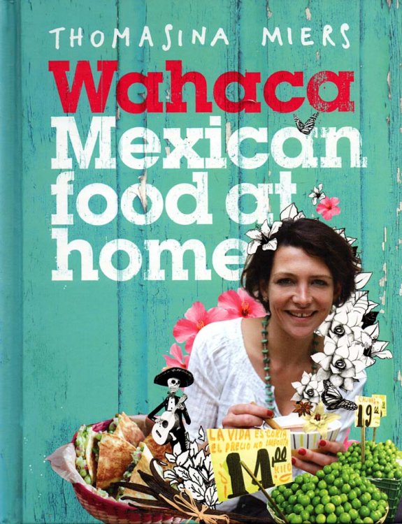 Image for Wahaca Mexican Food at Home Wahaca Mexican Food at Home