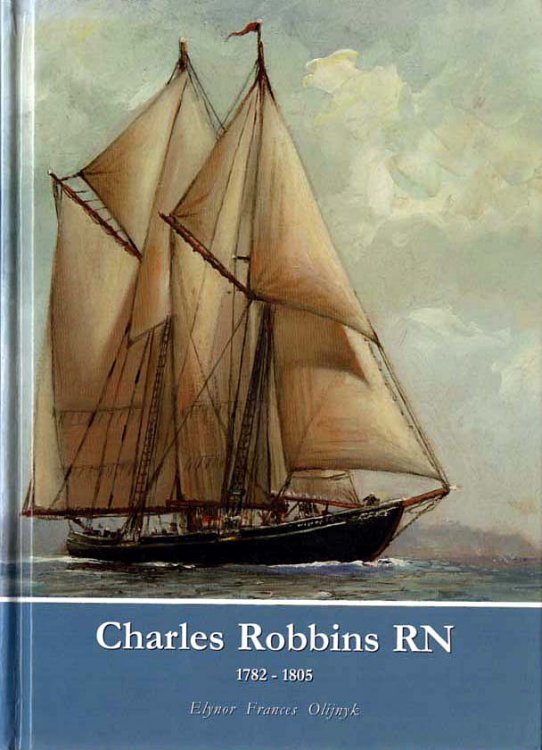 Image for Charles Robbins, RN, 1782-1805 - signed by author His Place in Maritime History Charles Robbins, RN, 1782-1805 - signed by author His Place in Maritime History