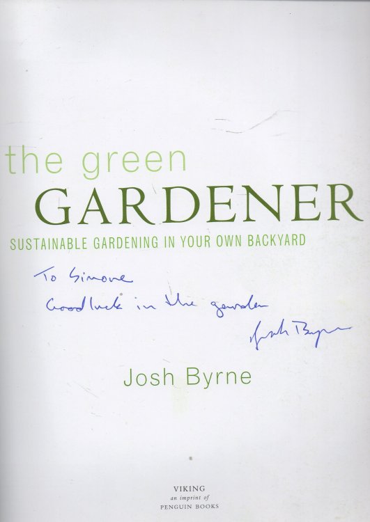 The Green Gardener - signed copy Sustainable Gardening in Your Own Backyard