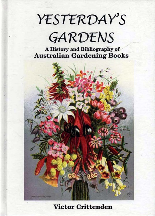 Image for Yesterday's Gardens A History and Bibliography of Australian Gardening Books Yesterday's Gardens A History and Bibliography of Australian Gardening Books