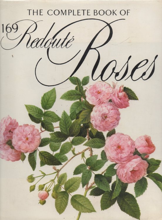 Image for The Complete Book of 169 Redoute Roses The Complete Book of 169 Redoute Roses