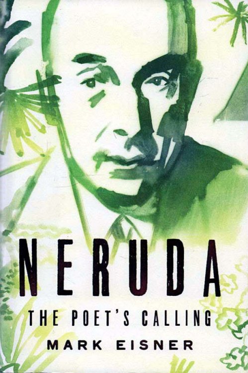 Image for Neruda The Poet's Calling Neruda The Poet's Calling