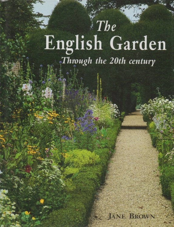 Image for The English Garden Through the 20th Century The English Garden Through the 20th Century