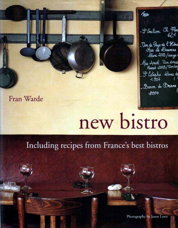 Image for New Bistro Including recipes from France's best bistros New Bistro Including recipes from France's best bistros