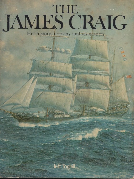 Image for The James Craig Her history, recovery and restoration The James Craig Her history, recovery and restoration