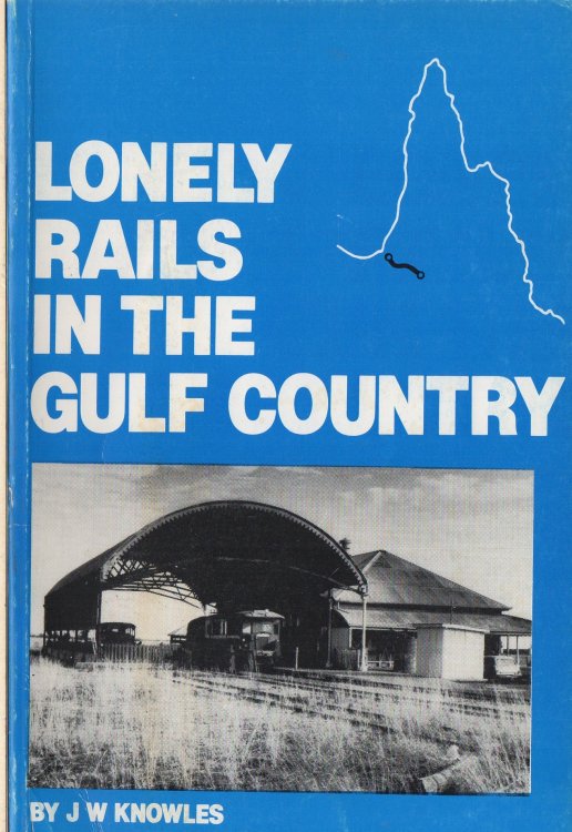Image for Lonely Rails in the Gulf Country Lonely Rails in the Gulf Country