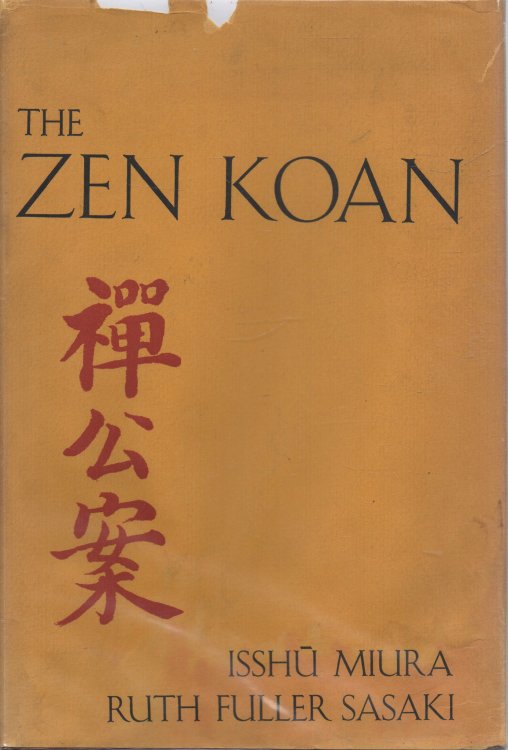 Image for The Zen Koan: Its History and Use in Rinzai Zen The Zen Koan: Its History and Use in Rinzai Zen