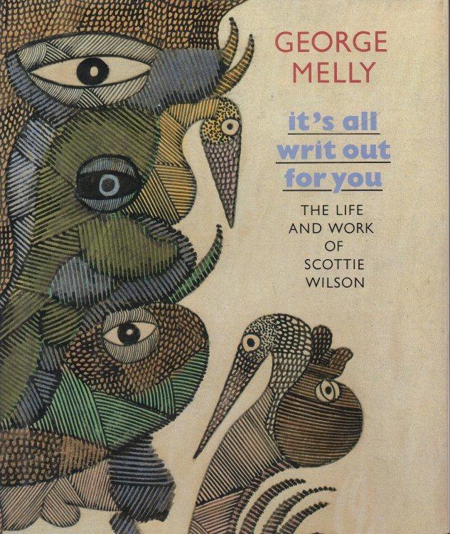 Image for it's all writ out for you: The Life and Work of Scottie Wilson it's all writ out for you: The Life and Work of Scottie Wilson