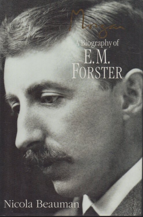 Image for Morgan A Biography of E.M. Forster Morgan A Biography of E.M. Forster