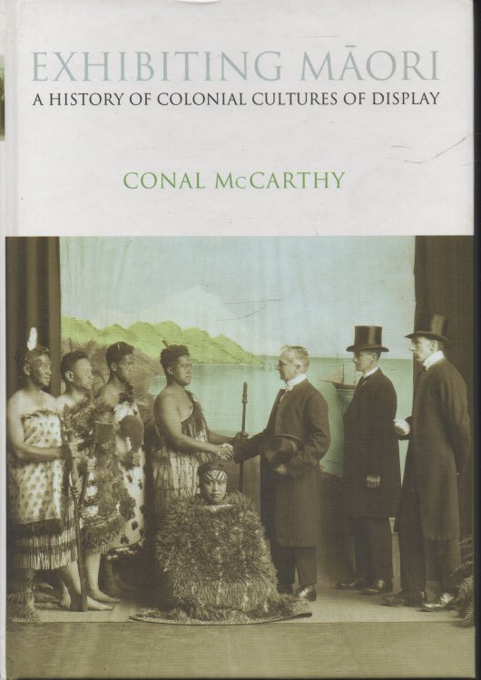 Image for Exhibiting Maori: A History of Colonial Cultures of Display Exhibiting Maori: A History of Colonial Cultures of Display