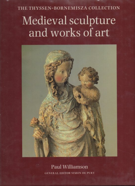 Medieval Sculpture and Works of Art: The Thyssen-Bornemisza Collection