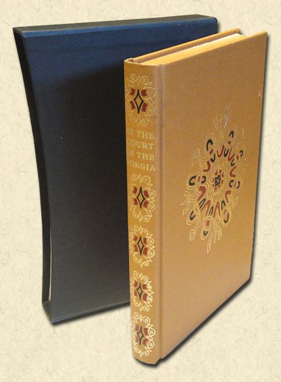 At the Court of the Borgia - Folio Society edition Being an Account of the Reign of Pope Alexander VI, written by his Master of Ceremonies Johann Burchard