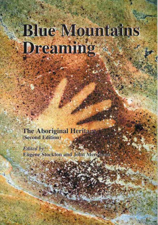 Image for Blue Mountains Dreaming - second edition The Aboriginal Heritage Blue Mountains Dreaming - second edition The Aboriginal Heritage