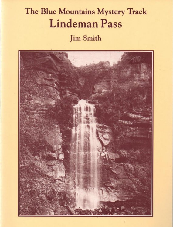 Lindeman Pass: The Blue Mountains Mystery Track A History of the Jamison Valley, Volume 1